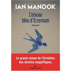 OISEAU BLEU D'ERZEROUM L' T.1 Auteur(s): MANOOK Ian