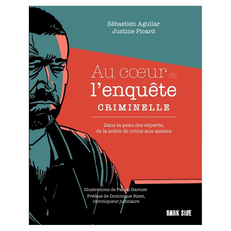 AU COEUR DE L'ENQUETE CRIMINELLE Auteur(s): AGUILAR Sebastinen