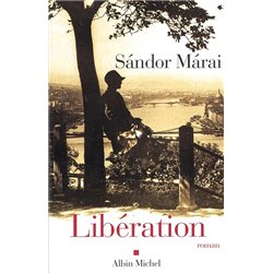 LIBERATION Auteur(s): MARAI Sandor