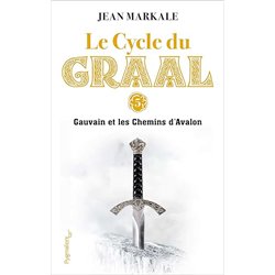 GAUVAIN ET LES CHEMINS D'AVALON T.5 Auteur(s): MARKALE Jean