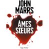 ÂMES SOEURS Auteur(s): MARRS John