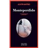 MONTEPERDIDO Auteur(s): MARTINEZ Augustin