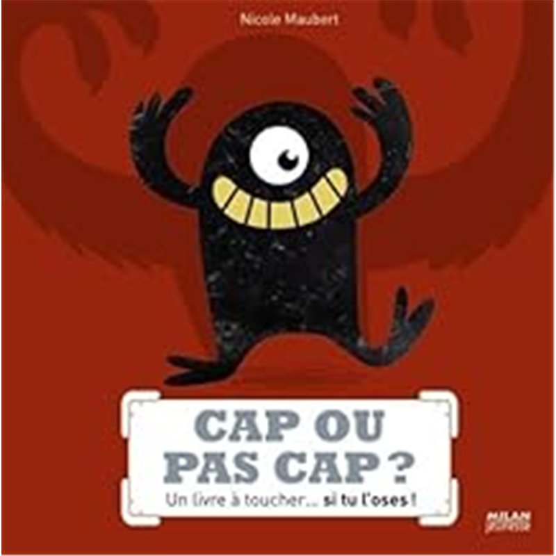 CAP OU PAS CAP ? Auteur(s): MAUBERT Nicole