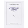 APPRENDRE A FINIR Auteur(s): MAUVIGNIER Laurent