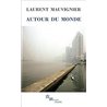 AUTOUR DU MONDE Auteur(s): MAUVIGNIER Laurent