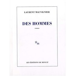 DES HOMMES Auteur(s): MAUVIGNIER Laurent