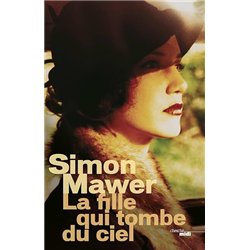 FILLE QUI TOMBE DU CIEL LA Auteur(s): MAWER Simon