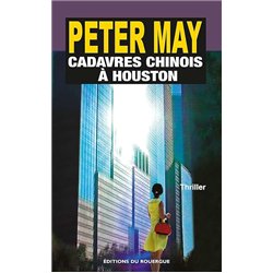 CADAVRES CHINOIS A HOUSTON Auteur(s): MAY Patrick