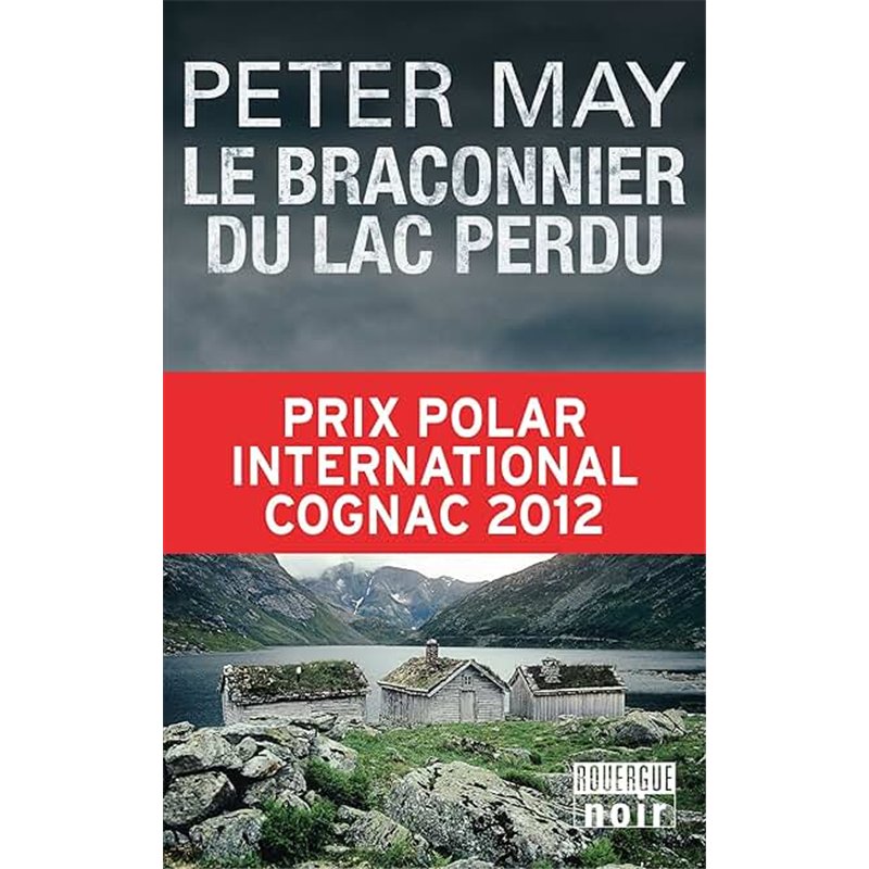 BRACONNIER DU LAC PERDU LE T.3 Auteur(s): MAY Peter