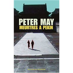 MEURTRES A PEKIN Auteur(s): MAY Peter