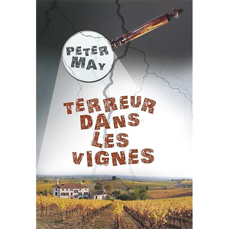 TERREUR DANS LES VIGNES T.2 Auteur(s): MAY Peter