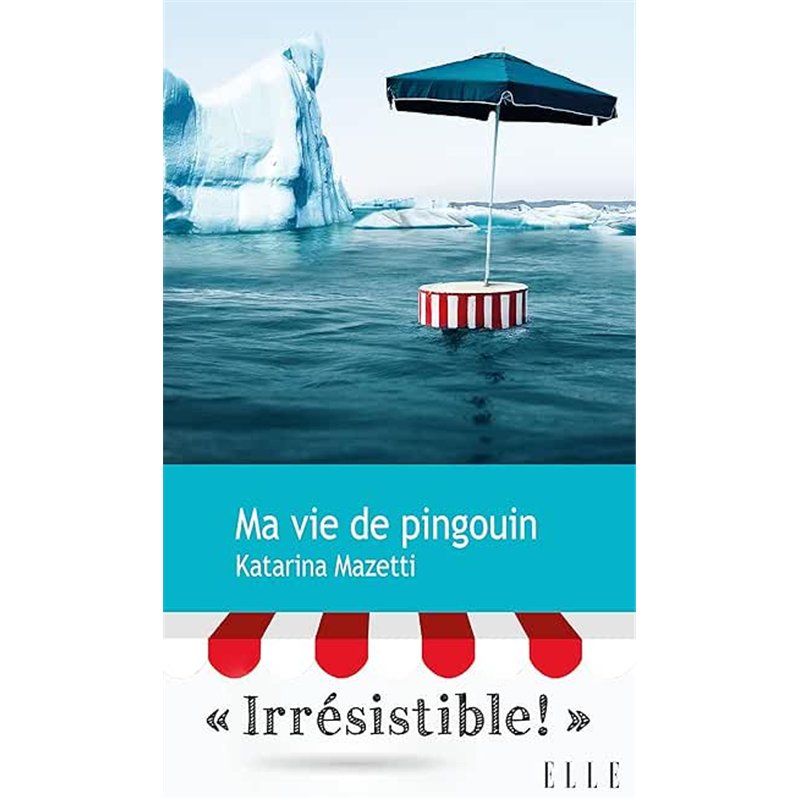 MA VIE DE PINGOUIN Auteur(s): MAZETTI Katarina