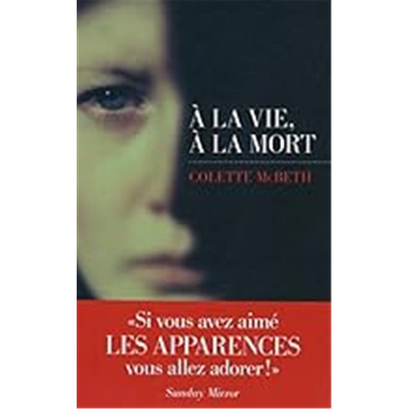 A LA VIE A LA MORT Auteur(s): MC BETH Colette