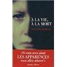 A LA VIE A LA MORT Auteur(s): MC BETH Colette