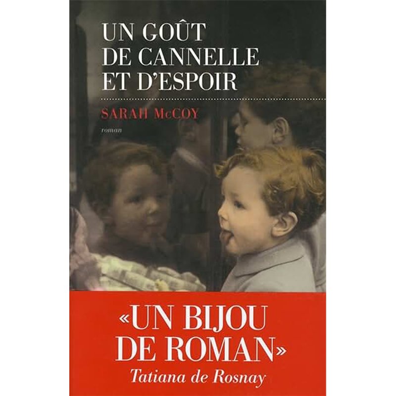 GOÛT DE CANNELLE ET D'ESPOIR UN Auteur(s): MC COY Sarah