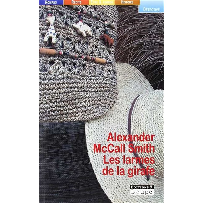LARMES DE LA GIRAFE LES Auteur(s): McCALL SMITH Alexander