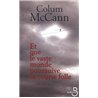 ET QUE LE VASTE MONDE POURSUIVE SA COURSE FOLLE Auteur(s): McCANN Colum