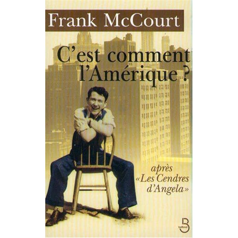 C'EST COMMENT L'AMERIQUE ? Auteur(s): McCOURT Frank