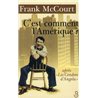 C'EST COMMENT L'AMERIQUE ? Auteur(s): McCOURT Frank