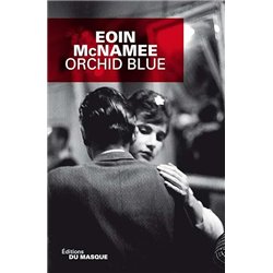 ORCHID BLUE Auteur(s): McNAMEE Eoin
