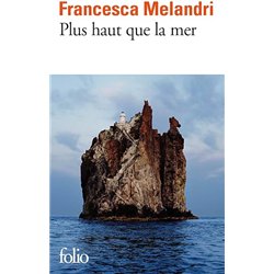PLUS HAUT QUE LA MER Auteur(s): MELANDRI Francesca