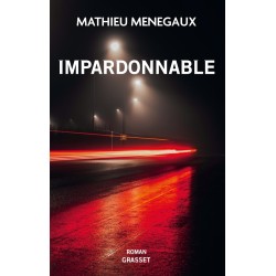 IMPARDONNABLE Auteur(s): MENEGAUX Mathieu