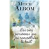 CINQ PERSONNES QUE J'AI RENCONTREES LA-HAUT LES Auteur(s): ALBOM Mitch