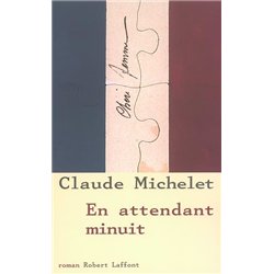 EN ATTENDANT MINUIT Auteur(s): MICHELET Claude