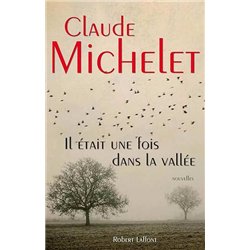 IL ETAIT UNE FOIS DANS LA VALLEE Auteur(s): MICHELET Claude