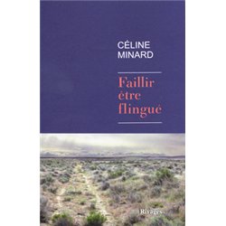 FAILLIR ETRE FLINGUE Auteur(s): MINARD Celine