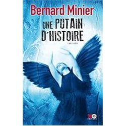 PUTAIN D'HISTOIRE UNE Auteur(s): MINIER Bernard