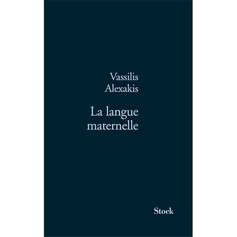 LANGUE MATERNELLE LA Auteur(s): ALEXAKIS Vassilis