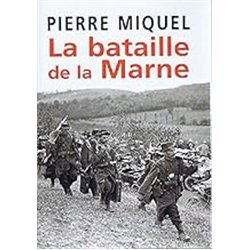 BATAILLE DE LA MARNE LA Auteur(s): MIQUEL Pierre