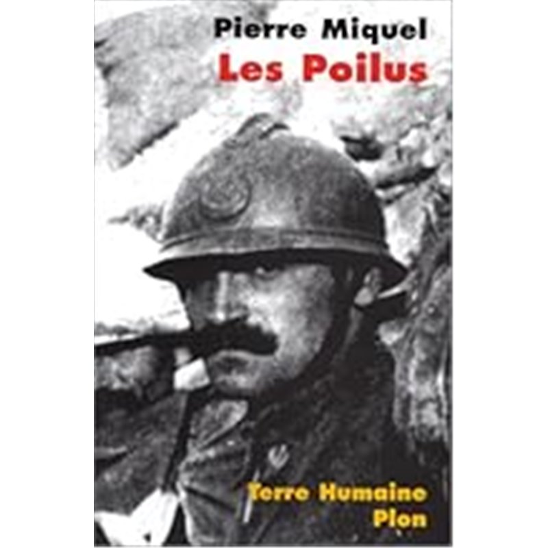 POILUS LES Auteur(s): MIQUEL Pierre
