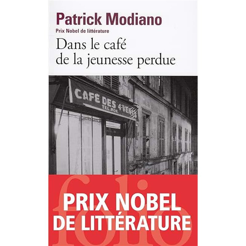 DANS LE CAFE DE LA JEUNESSE PERDUE Auteur(s): MODIANO Patrck