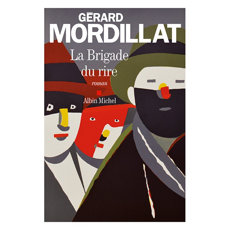 BRIGADE DU RIRE LA Auteur(s): MORDILLAT Gerard