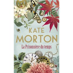 PRISONNIERE DU TERMPS LA Auteur(s): MORTON Kate