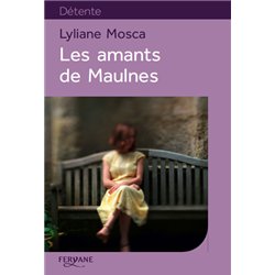 AMANTS DE MAULNES LES Auteur(s): MOSCA Lyliane