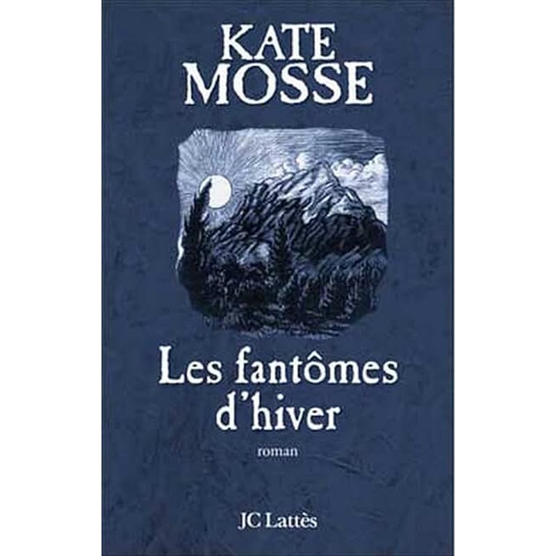 FANTÔMES D'HIVER Auteur(s): MOSSE Kate