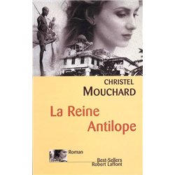 REINE ANTILOPE LA Auteur(s): MOUCHARD Christel
