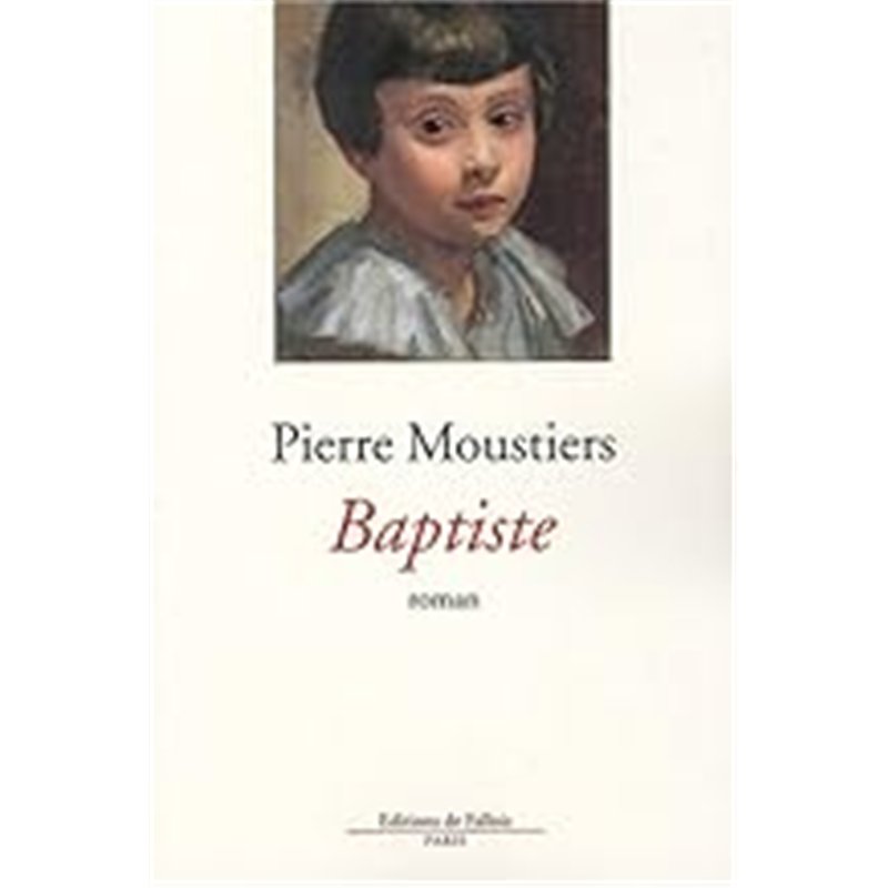 BAPTISTE Auteur(s): MOUSTIERS Pierre
