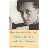 ADIEU LA VIE ADIEU L'AMOUR Auteur(s): MULLER Martine Marie