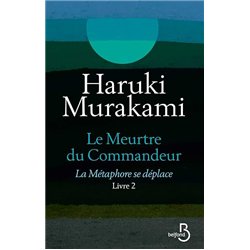METAPHORE SE DEPLACE LA T.2 Auteur(s): MURAKAMI Haruki