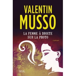 FEMME A DROITE SUR LA PHOTO LA Auteur(s): MUSSO Valentin