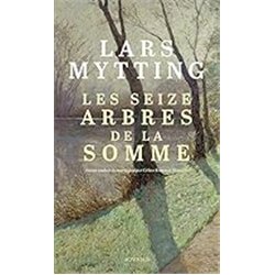 SEIZE ARBRES DE LA SOMME LES Auteur(s): MYTTING Lars