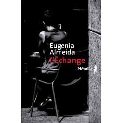 ECHANGE L Auteur(s): ALMEIDA Eugenia