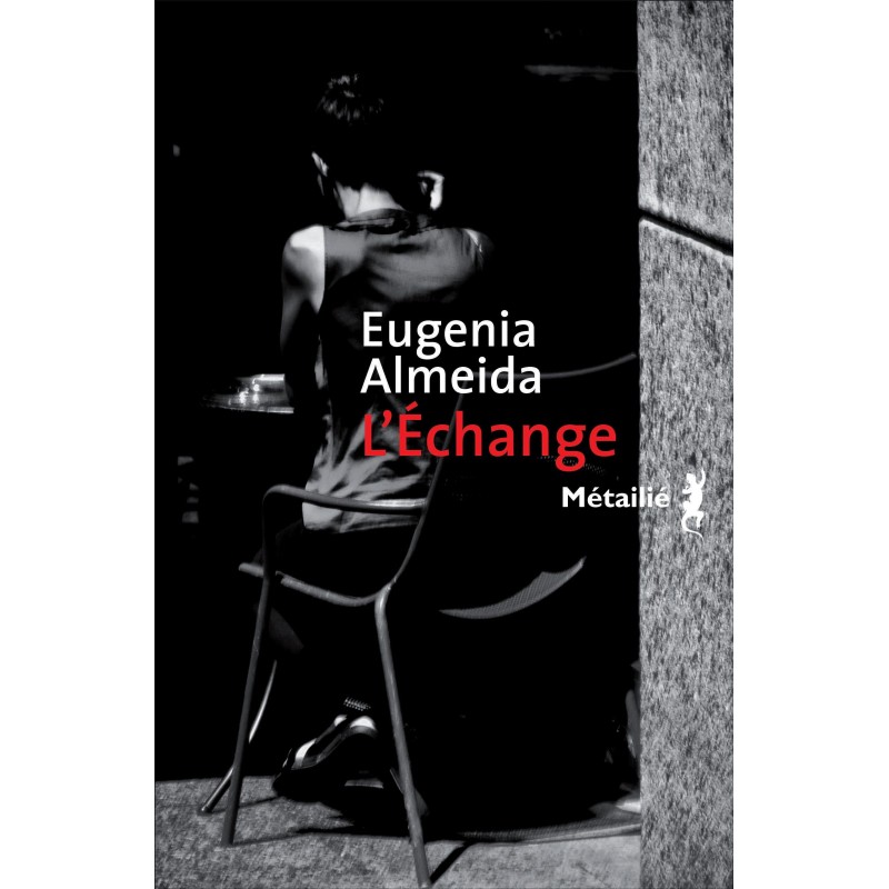 ECHANGE L Auteur(s): ALMEIDA Eugenia