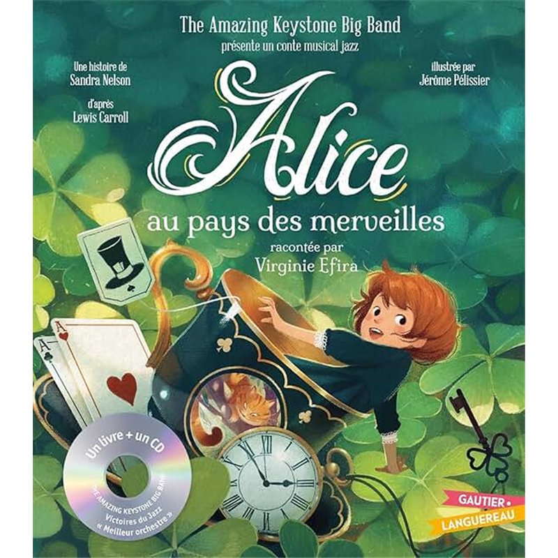 ALICE AU PAYS DES MERVEILLES Auteur(s): NELSON Sandra