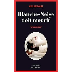 BLANCHE-NEIGE DOIT MOURIR Auteur(s): NEUHAUS Nele