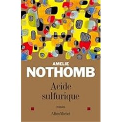 ACIDE SULFURIQUE Auteur(s): NOTHOMB Amelie